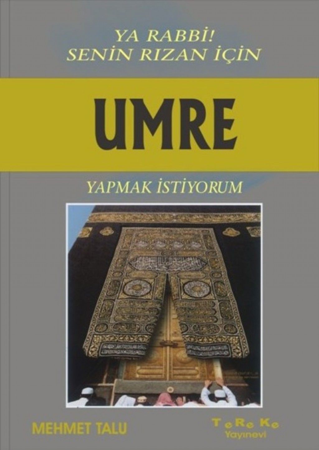 UMRE Yapmak İstiyorum