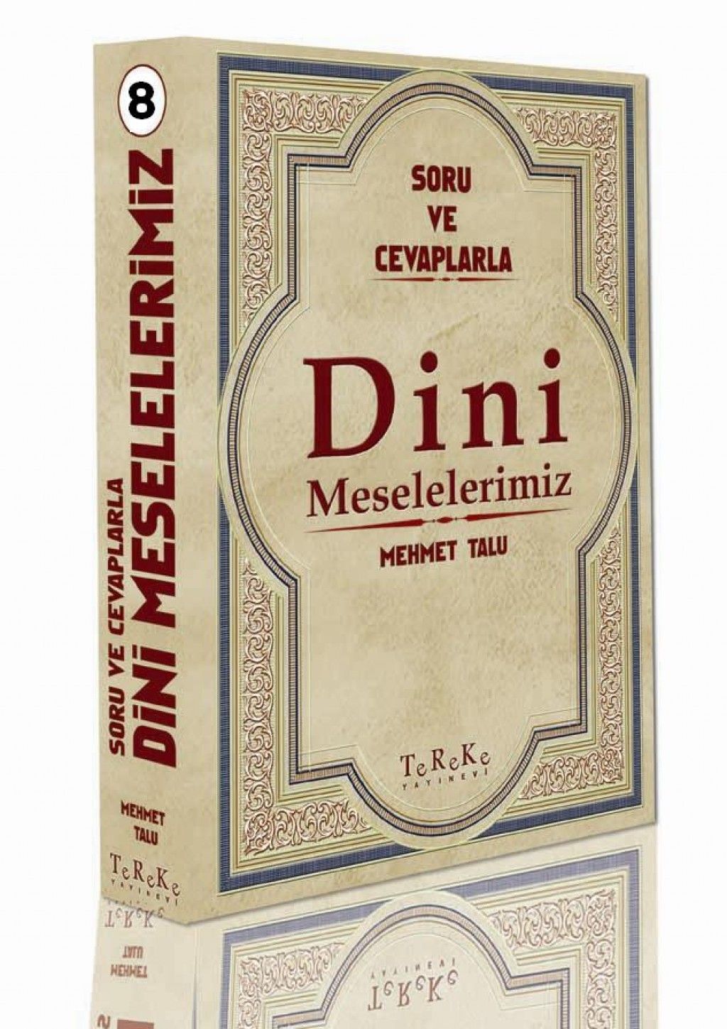 Soru ve Cevaplarla Dini Meselelerimiz 8