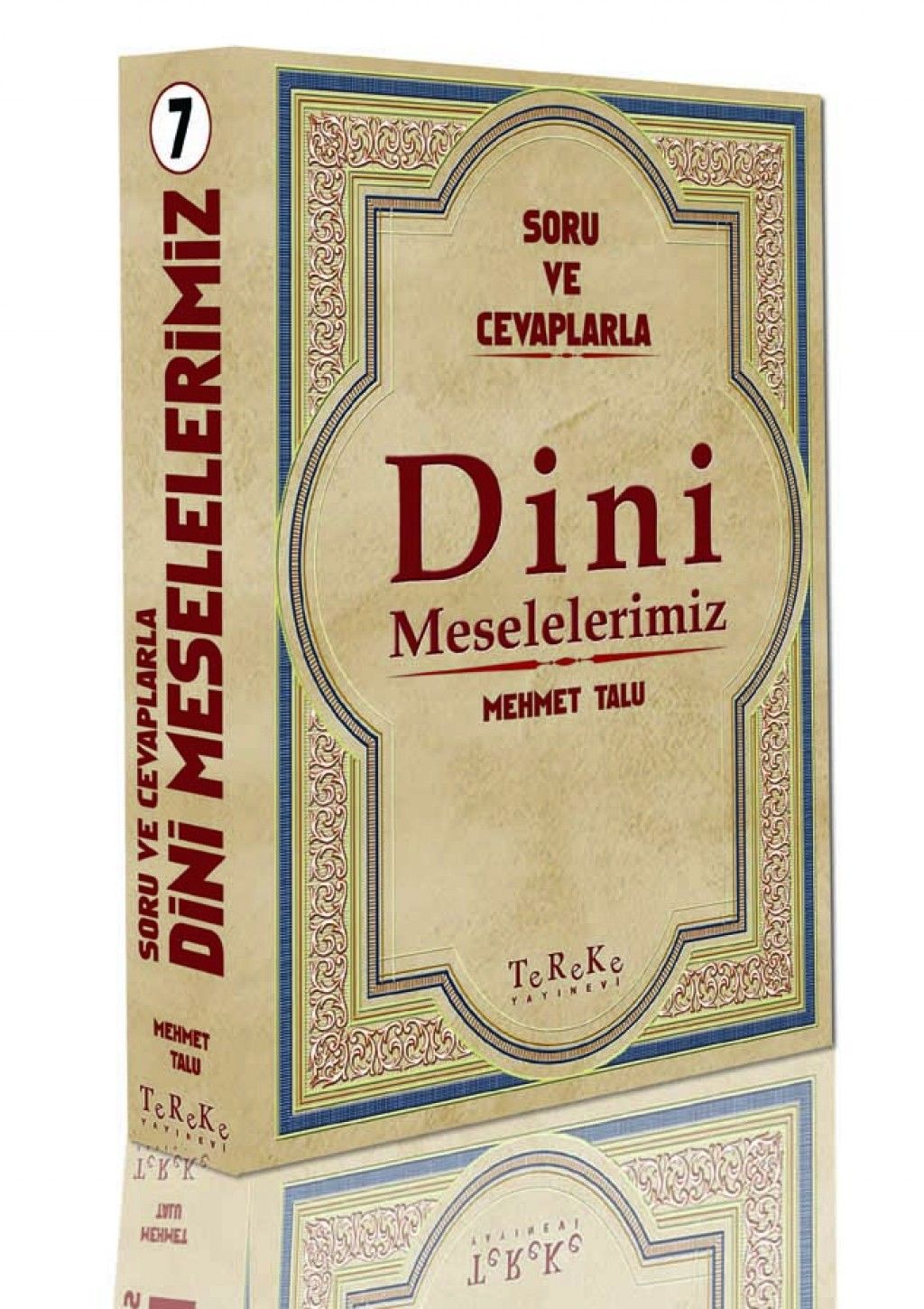 Soru ve Cevaplarla Dini Meselelerimiz 7