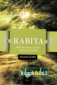 Rabıta Akli izahı  Kitap Sünnet ve Kıyastan Delilleri 