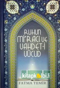 Ruhun Miracı ve Vahdeti Vücud