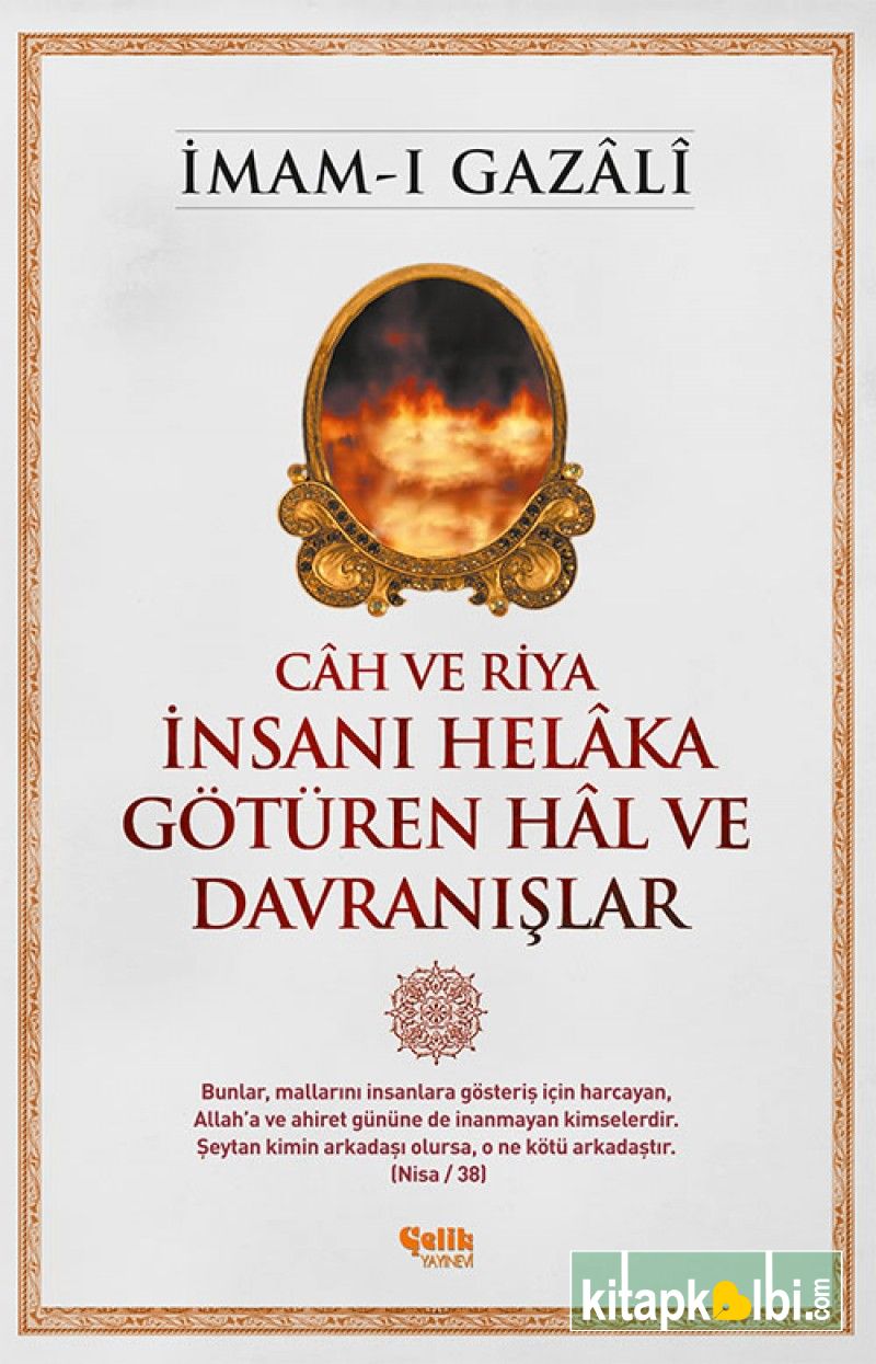 Cah ve Riya İnsanı Helaka Götüren Hal ve Davranışlar