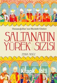 Saltanatın Yürek Sızısı