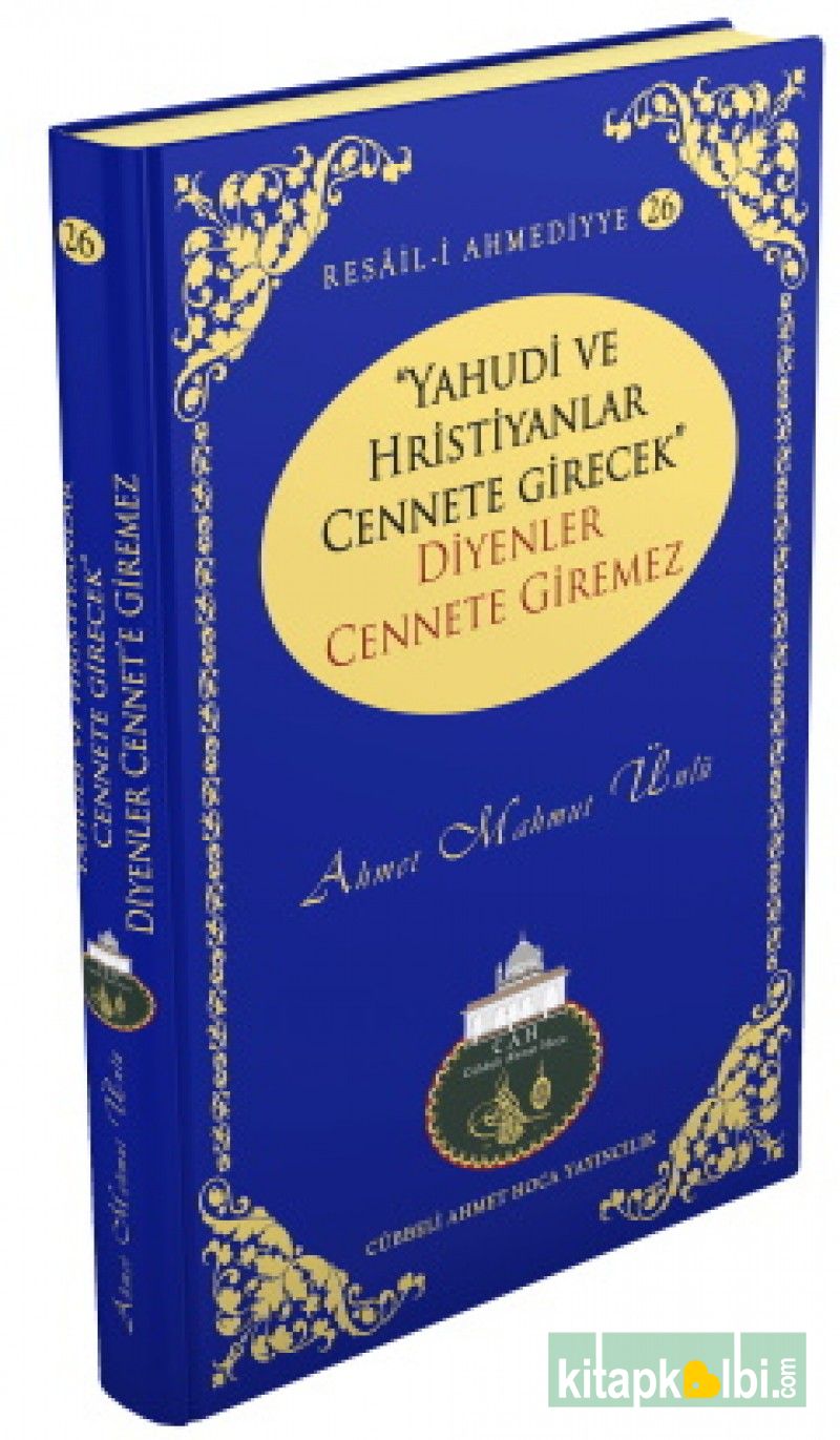 Yahudi ve Hristiyanlar Cennete Girecek Diyenler Cennete Giremez