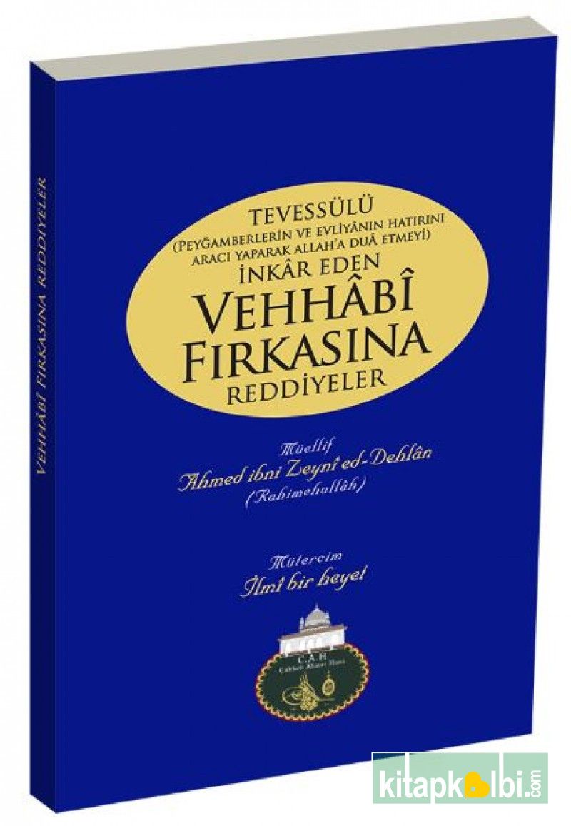 Tevessülü İnkâr Eden Vehhabi Fırkasına Reddiyeler