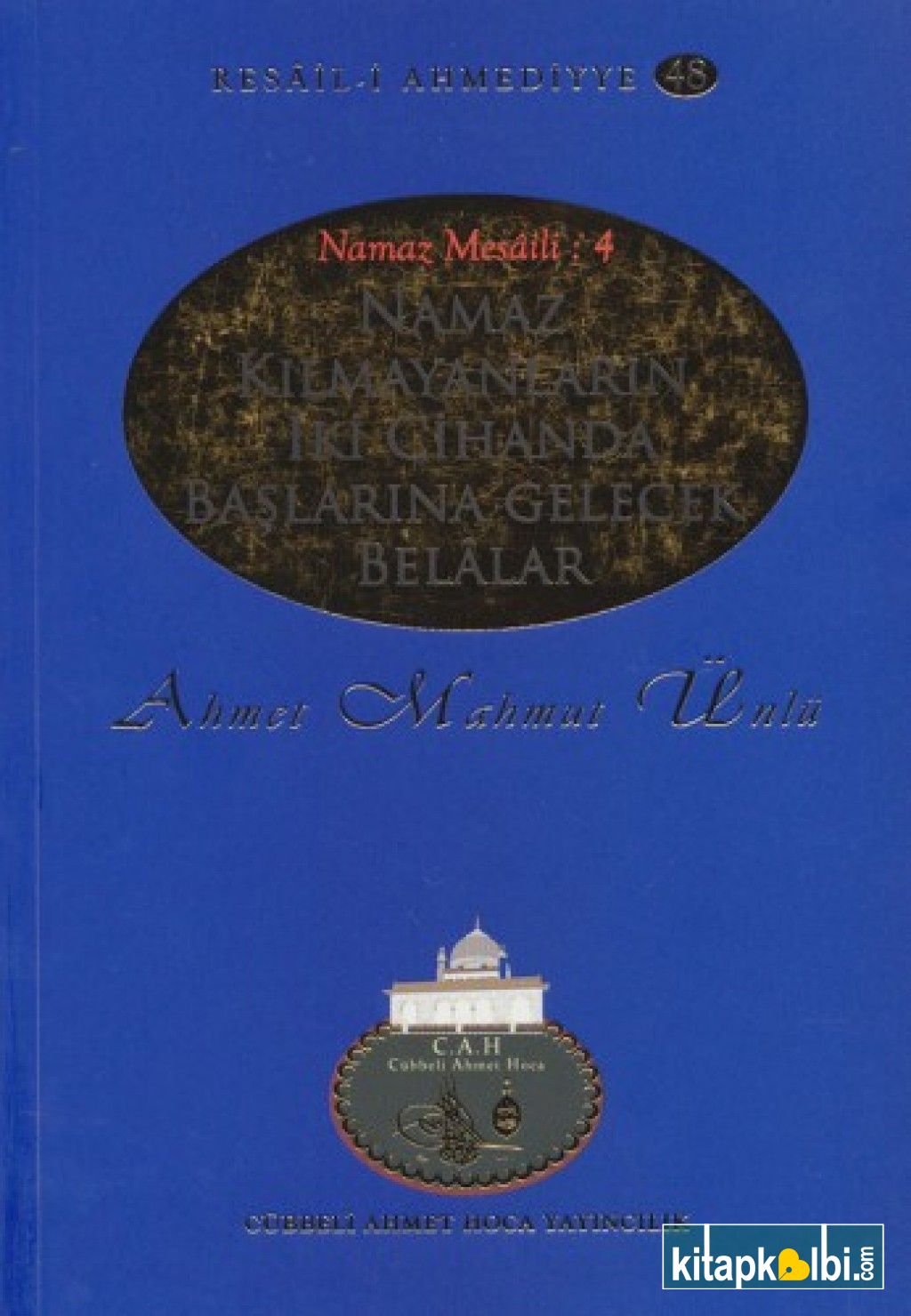 Namaz Kılmayanların İki Cihanda Başlarına Gelecek Belalar