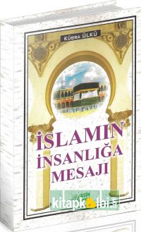 İslamın İnsanlığa Mesajı