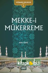 Mübarek Beldeler 1 - Mekke-i Mükerreme