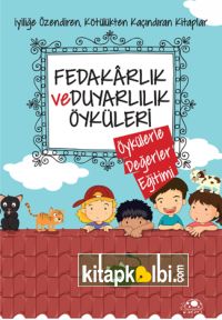 Fedakarlık ve Duyarlılık Öyküleri