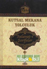 Kutsal Mekana Yolculuk (Salavat-ı Şerifler)