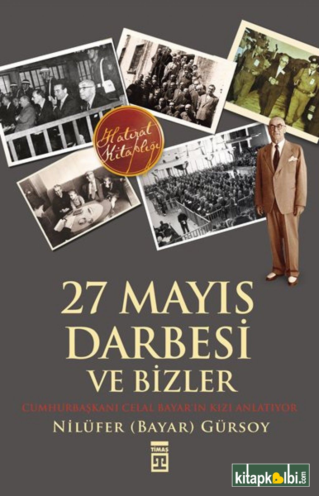 27 Mayıs Darbesi ve Bizler - Cumhurbaşkanı Celal Bayar'ın Kızı Anlatıyor