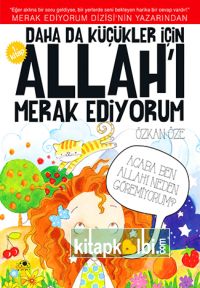 Daha da Küçükler İçin Allahı Merak Ediyorum 1