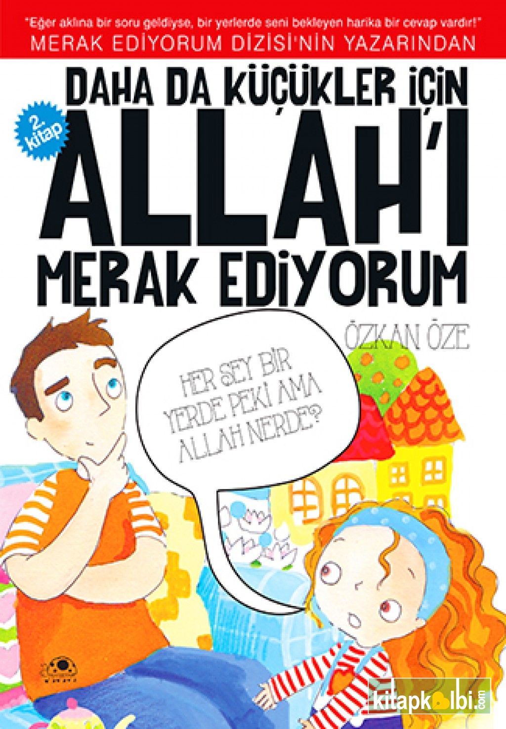 Daha da Küçükler İçin Allahı Merak Ediyorum 2