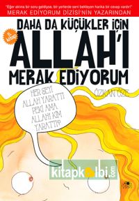 Daha da Küçükler İçin Allahı Merak Ediyorum 5