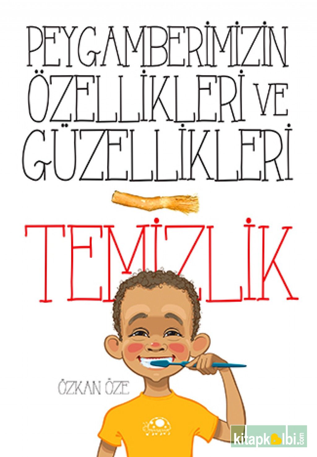 Peygamberimizin Özellikleri ve Güzellikleri 1 TEMİZLİK