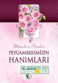 Peygamberimizin Hanımları Müminlerin Anneleri