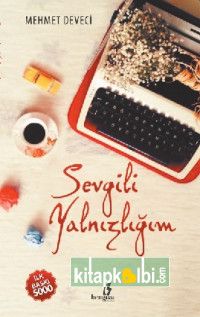 Sevgili Yalnızlığım