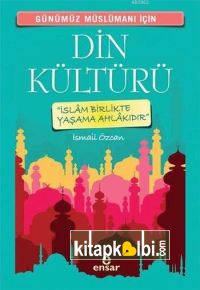 Günümüz Müslümanı İçin Din Kültürü