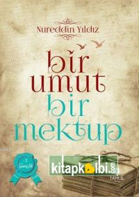 Bir Umut Bir Mektup 1. Cilt Gençlik