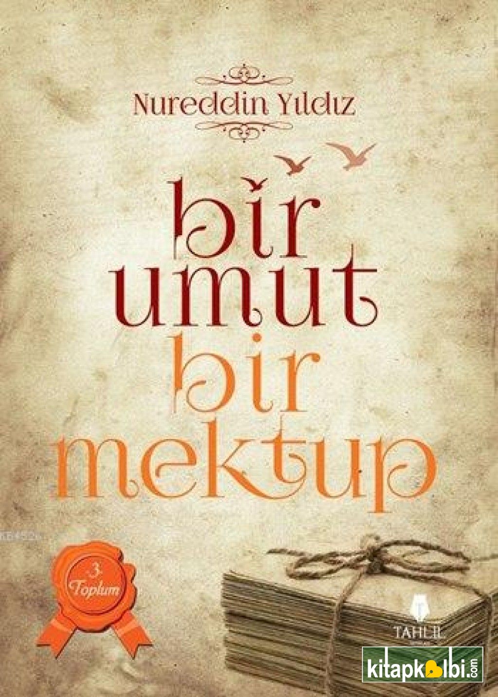 Bir Umut Bir Mektup 3. Cilt Toplum