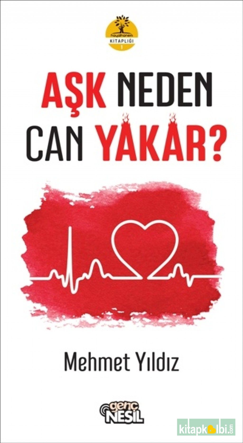 Aşk Neden Can Yakar?