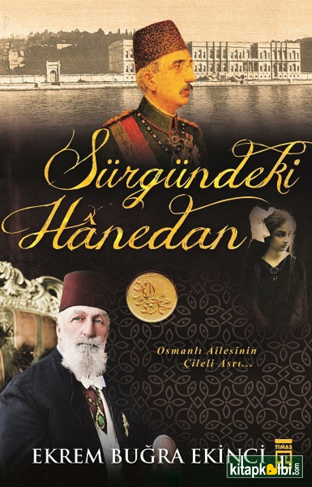 Sürgündeki Hanedan Osmanlı Ailesinin Çileli Asrı