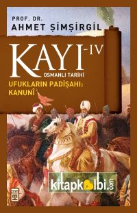 Kayı IV Ufukların Padişahı: Kanuni