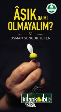 Aşık da mı Olmayalım