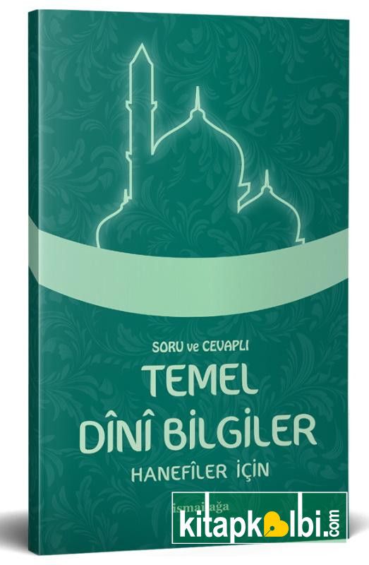 Sorulu Cevaplı Temel Dini Bilgiler Hanefiler İçin