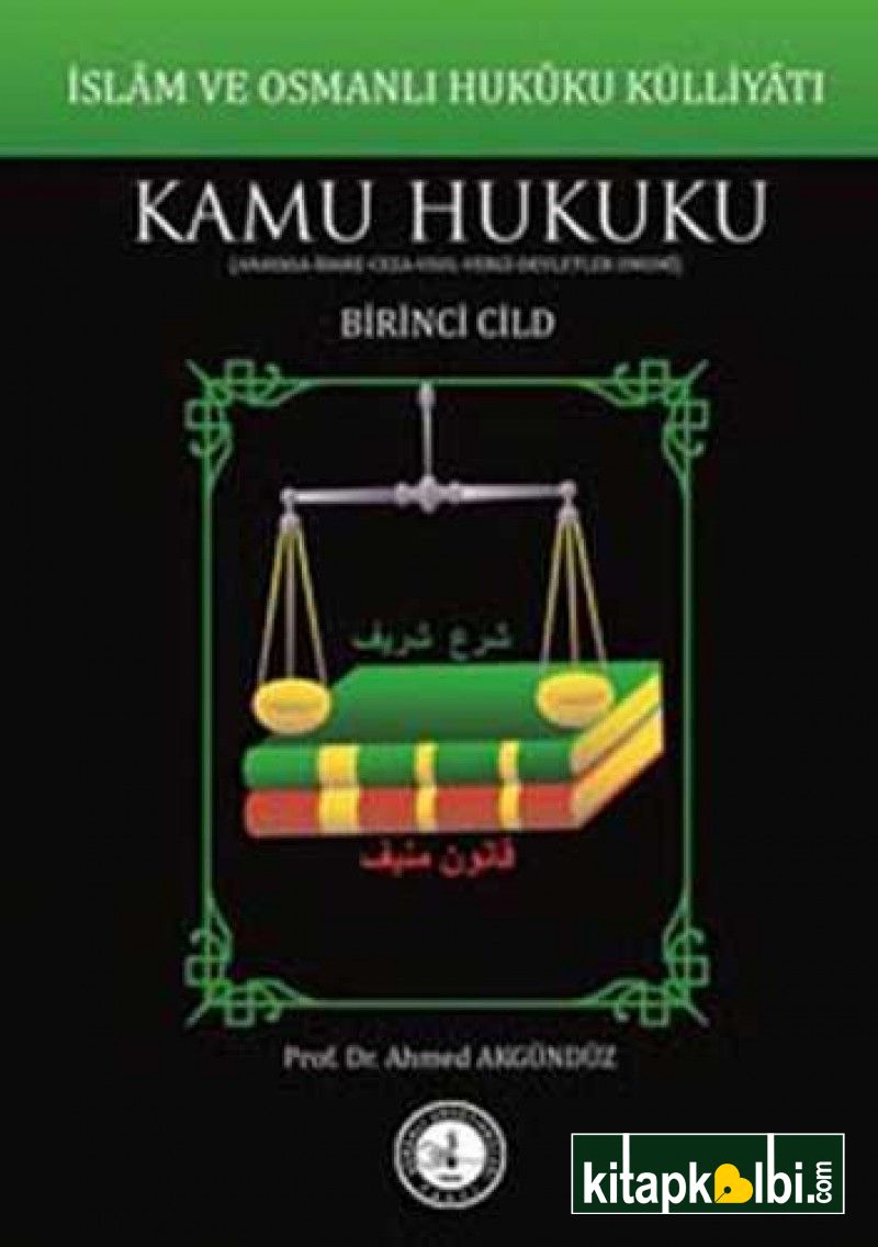 İslam ve Osmanlı Hukuku Külliyatı 1. Cilt Kamu Hukuku