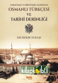 Osmanlı Türkçesi Ve Tarihi Derinliği