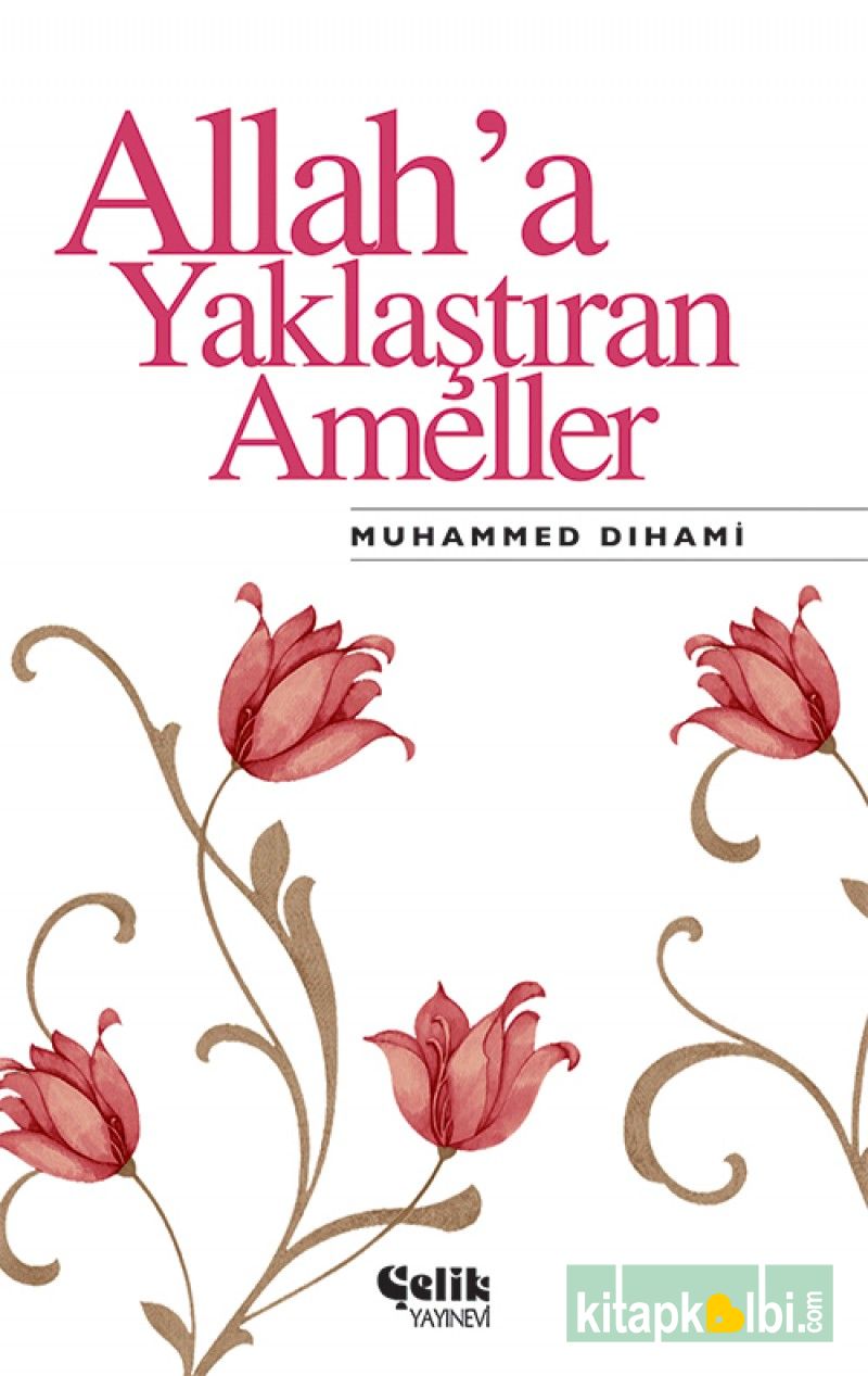 Allaha Yaklaştıran Ameller