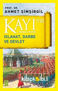 Kayı VIII Islahat Darbe ve Devlet