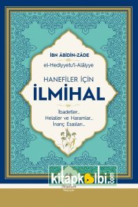 Hanefiler İçin İlmihal El-Hediyyetul Alaiyye