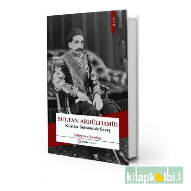 Sultan Abdülhamid: Kurtlar Sofrasında Savaş