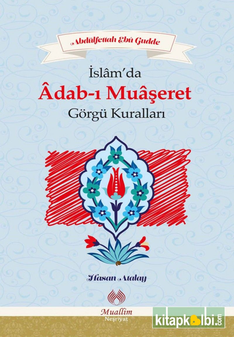 İslamda Adabı Muaşeret ve Görgü Kuralları