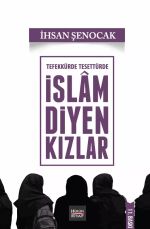 Tefekkürde Tesettürde İslam Diyen Kızlar