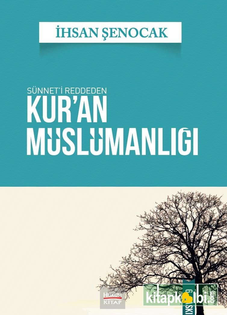 Sünneti Reddeden Kuran Müslümanlığı