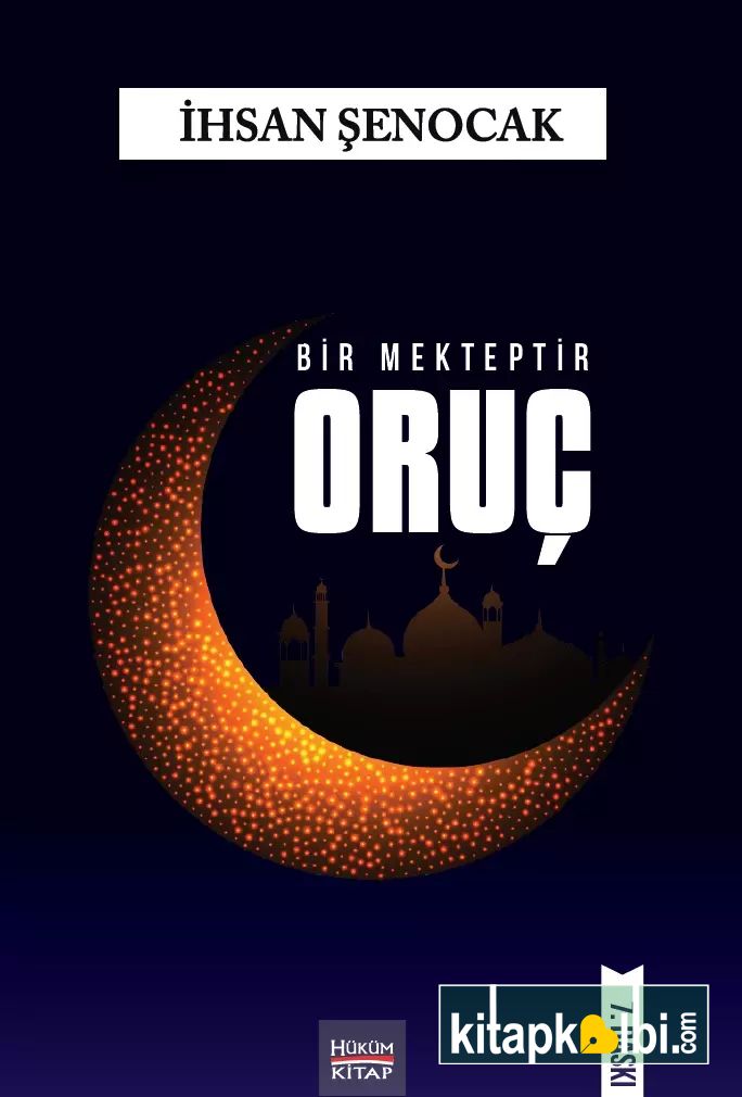 Bir Mekteptir Oruç