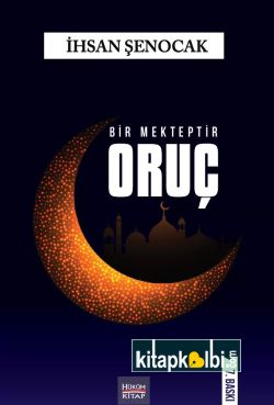Bir Mekteptir Oruç