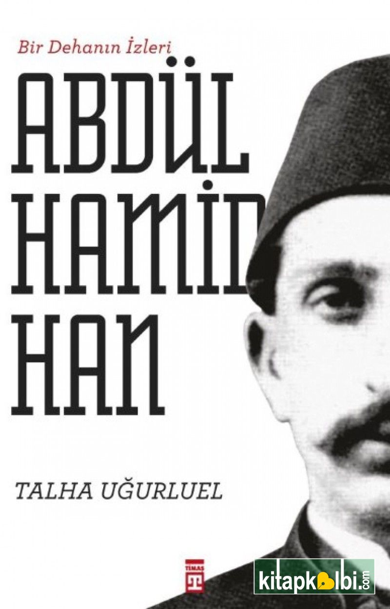 Bir Dehanın İzleri II. Abdülhamid Han