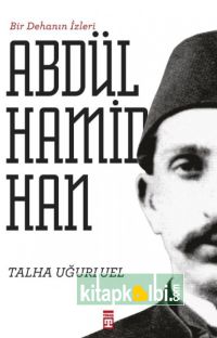 Bir Dehanın İzleri II. Abdülhamid Han