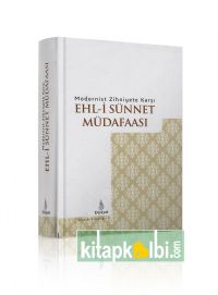 Modernist Zihniyete Karşı Ehli Sünnet Müdafası