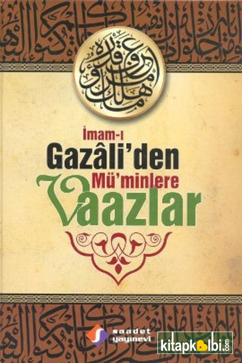 İmamı Gazaliden Müminlere Vaazlar