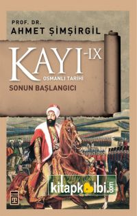 Kayı IX Sonun Başlangıcı