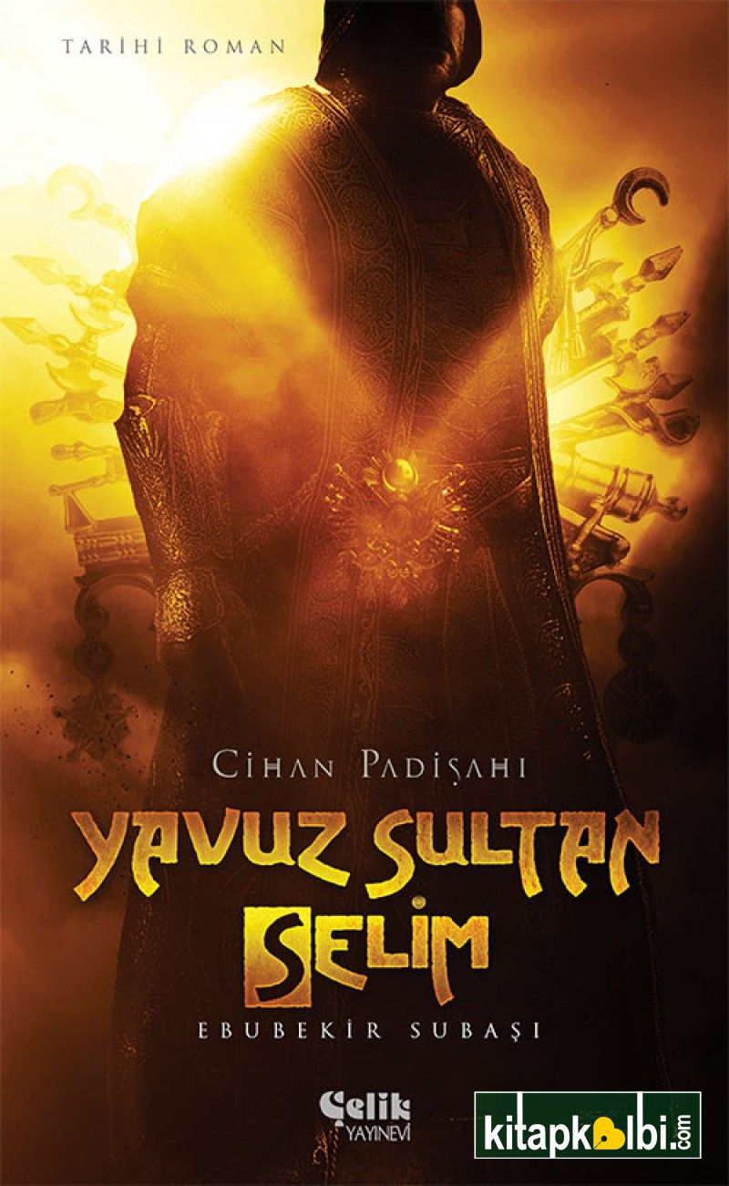 Cihan Padişahı Yavuz Sultan Selim