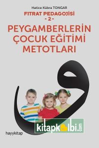 Fıtrat Pedagojisi 2 Peygamberlerin Çocuk Eğitimi Metotları