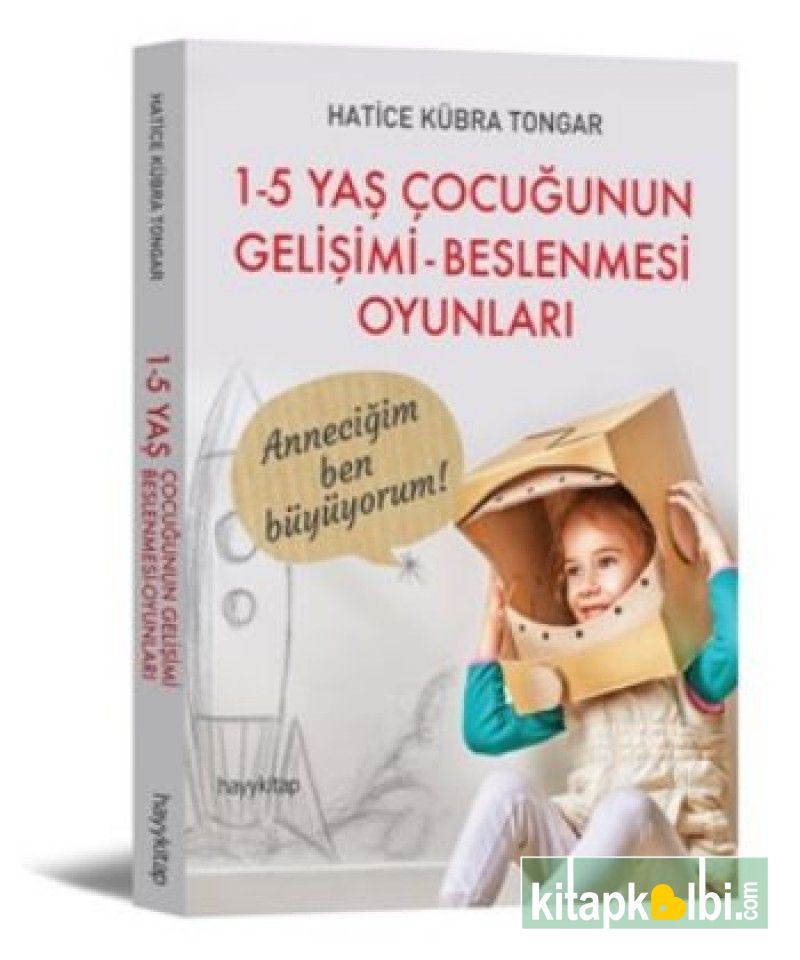 1-5 Yaş Çocuğunun Gelişimi Beslenmesi Oyunları