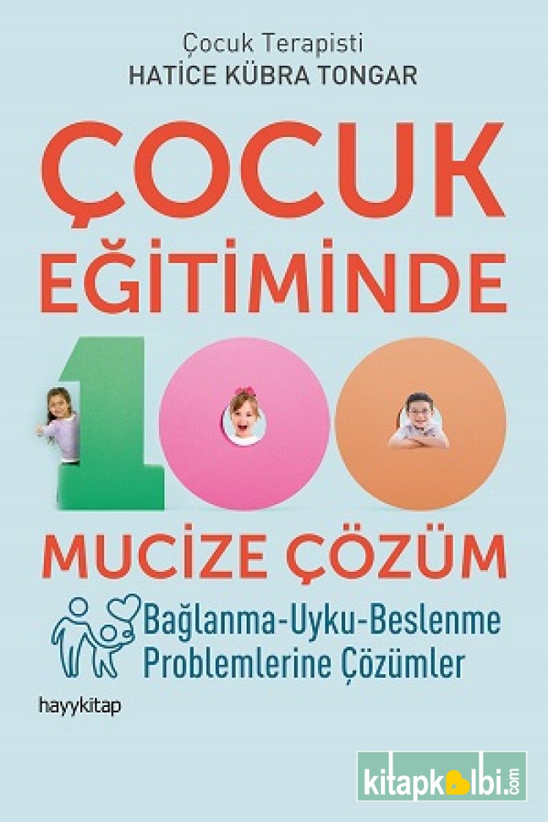 Çocuk Eğitimde 100 Mucize Çözüm