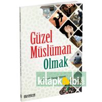 Güzel Müslüman Olmak